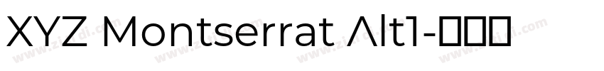 XYZ Montserrat Alt1字体转换 XYZ Montserrat Alt1字体转换